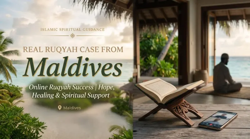 Online Ruqyah case from the Maldives featuring the Quran and remote Islamic spiritual guidance